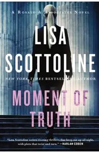 Moment of Truth: A Rosato & Associates Novel