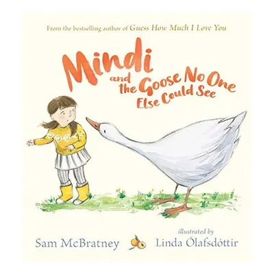 Mindi and the Goose No One Else Could See, Sam McBratney