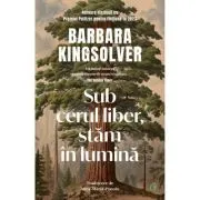 Sub cerul liber, stam in lumina