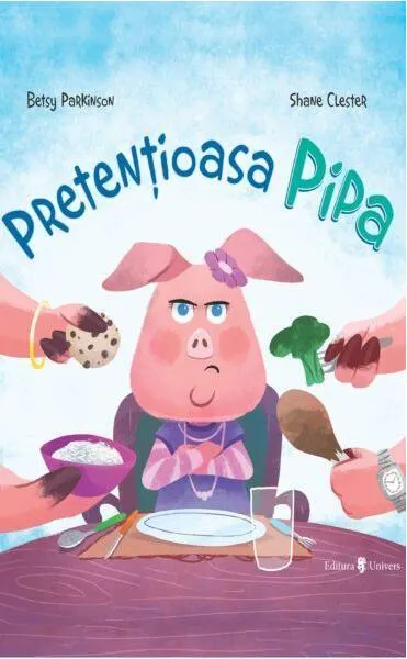 Pretențioasa Pipa - Hardcover - Betsy Parkinson