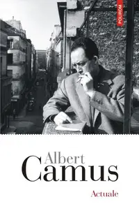 Actuale - Paperback brosat - Albert Camus