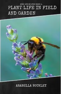 Plant Life in Field and Garden