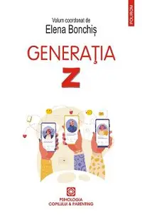eBook Generatia Z. O perspectiva psihologica si educationala