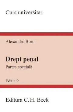 Drept penal. Partea speciala. Curs universitar Ed.9