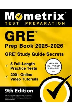 GRE Prep Book 2025-2026 - 5 Full-Length Practice Tests, 200+ Online Video Tutorials, GRE Study Guide Secrets: [9th Edition]