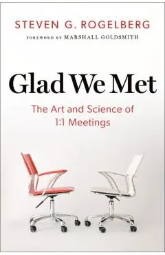 Glad We Met: The Art and Science of 1:1 Meetings