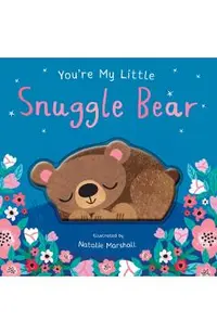 You're My Little Snuggle Bear