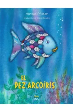 El Pez Arcoíris: (Spanish Edition)