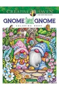 Creative Haven Gnome Sweet Gnome Coloring Book