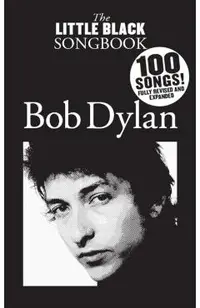 Bob Dylan - The Little Black Songbook: Revised & Expanded Edition
