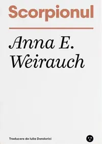 Scorpionul - Paperback brosat - Anna E. Weirauch