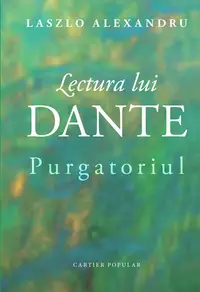 Lectura lui Dante. Purgatoriul