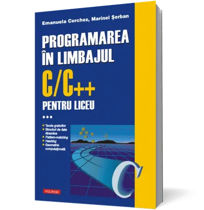 Programarea in limbajul C/C++ pentru liceu (vol. 3)