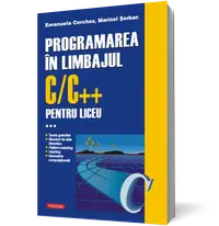 Programarea in limbajul C/C++ pentru liceu (vol. 3)