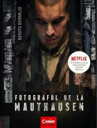 Fotograful de la Mauthausen - Paperback brosat - Benito Bermejo