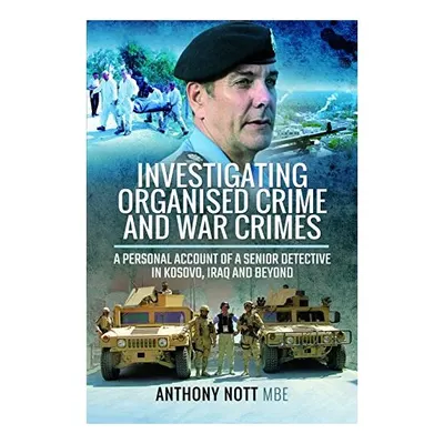 Investigating Organised Crime and War Crimes