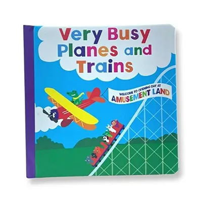Very Busy Planes and Trains
