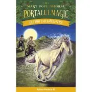 Ultimii cai salbatici. Portalul Magic nr. 31