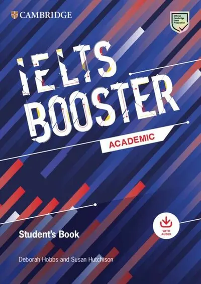 Cambridge English Exam Boosters IELTS Booster Academic Student's Book with Answers with Audio - Paperback brosat - Deborah Hobbs , Susan Hutchison