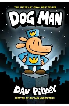 Dog Man: From the Creator of Captain Underpants (Dog Man #1), 1