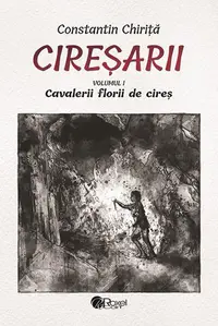 Cireşarii (5 volume) - Paperback brosat - Constantin Chiriţă