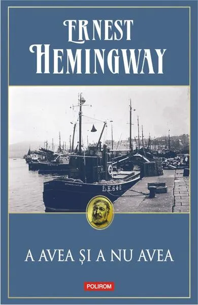 A avea şi a nu avea - Paperback brosat - Ernest Hemingway