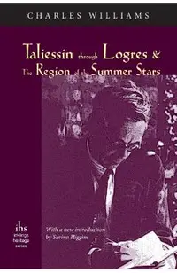 Taliessin through Logres and The Region of the Summer Stars