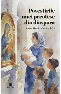 Povestirile unei preotese din diaspora