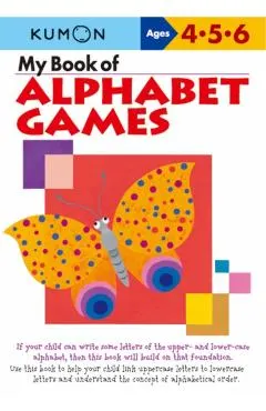 My Book of Alphabet Games Ages 4, 5, 6
