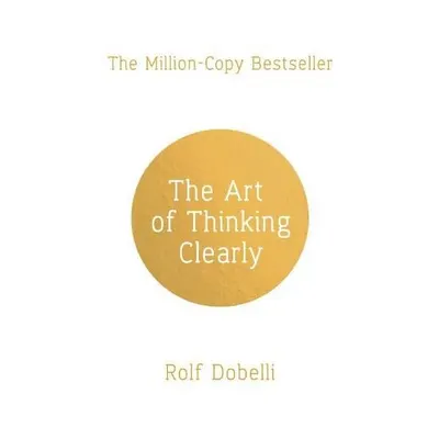 Art Of Thinking Clearly