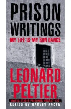 Prison Writings: My Life Is My Sun Dance