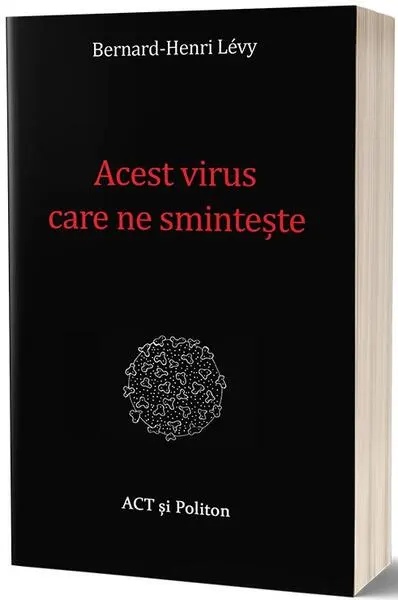 Acest virus care ne smintește - Paperback brosat - Bernard-Henri Lévy