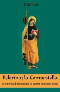 Pelerinaj la Compostella - Paperback brosat - Danilun