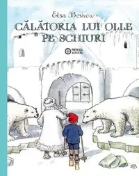 Călătoria lui Olle pe schiuri - Hardcover - Elsa Beskow