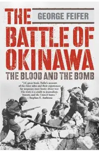 The Battle of Okinawa: The Blood And The Bomb