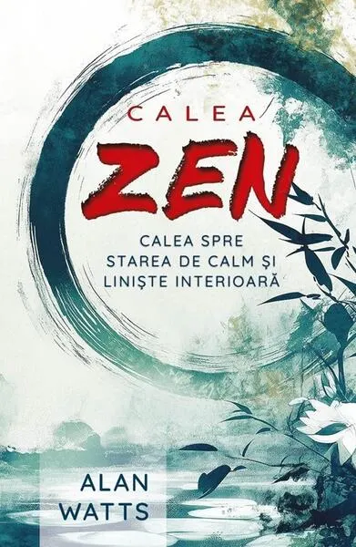 Calea Zen - Paperback brosat - Alan Watts