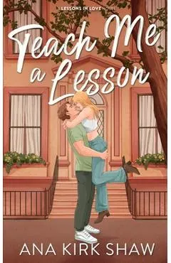 Teach Me a Lesson: A Brother's Best Friend, Childhood Friends to Lovers Romance
