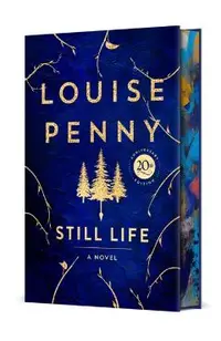 Still Life Deluxe Edition: A Chief Inspector Gamache Novel