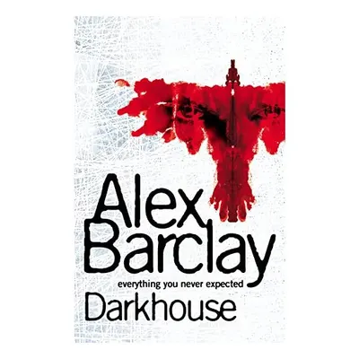 Darkhouse, Alex Barclay