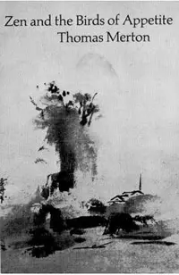 Zen and the Birds of Appetite