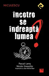 Încotro se îndreaptă lumea?