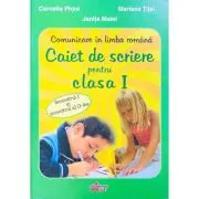 Comunicare in limba romana. Caiet de scriere pentru clasa 1, semestrele 1-2