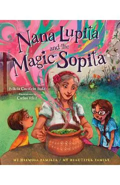 Nana Lupita and the Magic Sopita