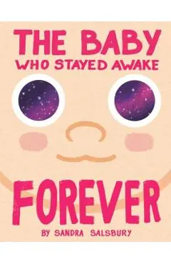 The Baby Who Stayed Awake Forever