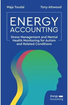 Energy Accounting: Stress Management and Mental Health Monitoring for Autism and Related Conditions