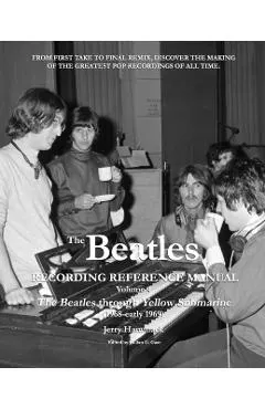 The Beatles Recording Reference Manual: Volume 4: The Beatles through Yellow Submarine (1968 - early 1969)