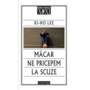 Macar ne pricepem la scuze