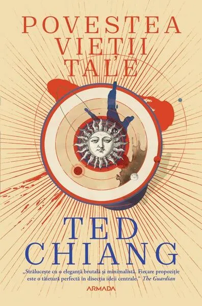 Povestea vieții tale - Paperback brosat - Ted Chiang