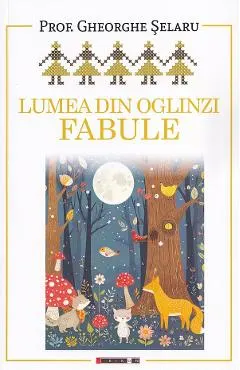Lumea din oglinzi. Fabule