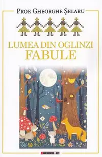 Lumea din oglinzi. Fabule